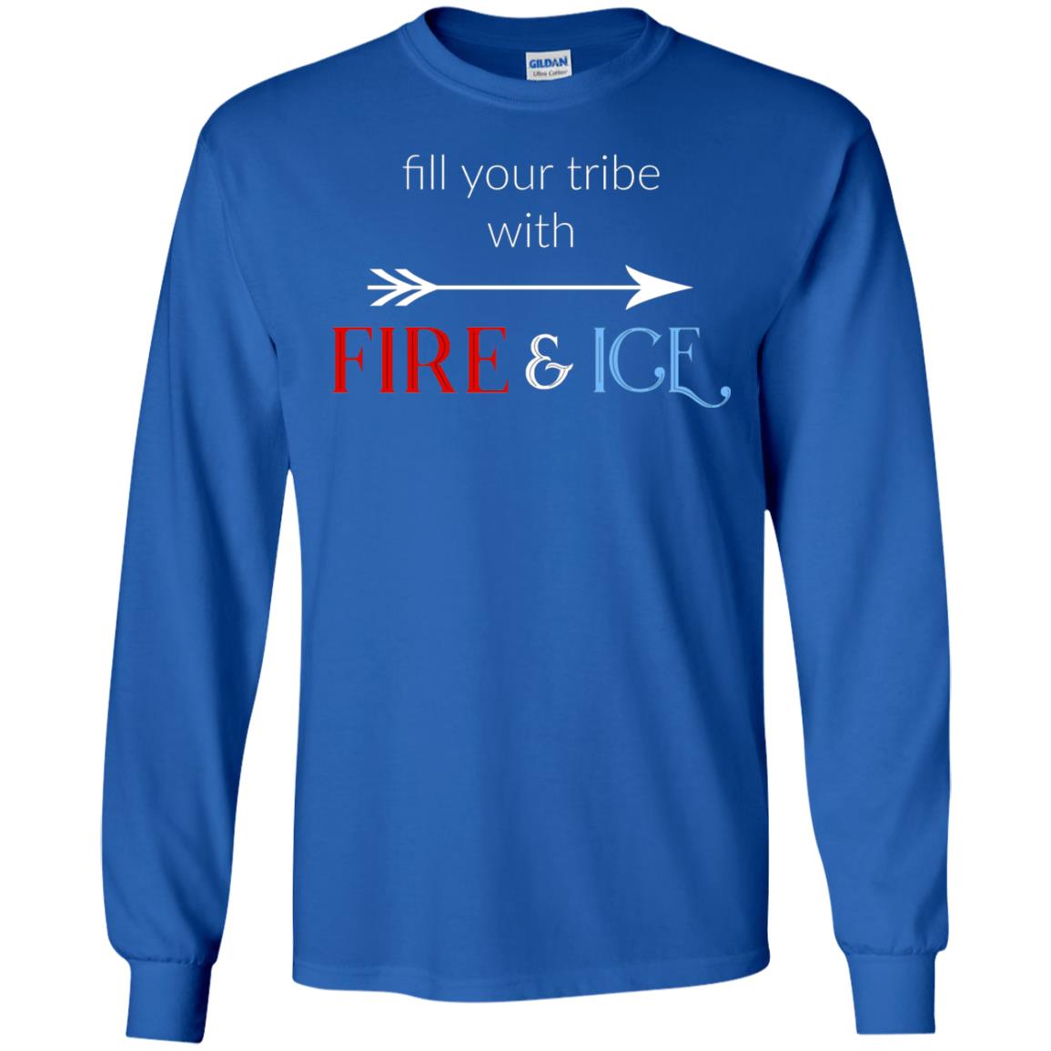 Fill Your Tribe With Fire Ice Tribe Shirt Royal
