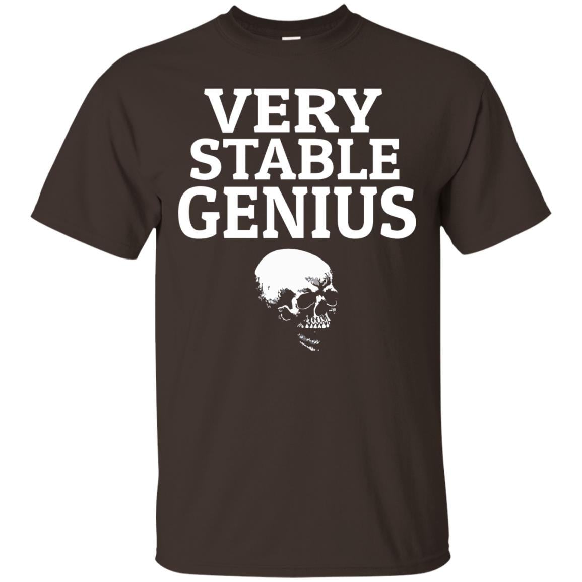 Very Stable Genius Funny T-shirt Dark Chocolate