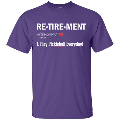 Retirement Play Pickleball Everyday Retirement Definition T-shirt Purple