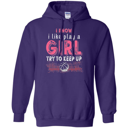 Basketball Lovers T-shirt I Know I Play Like A Girl Purple