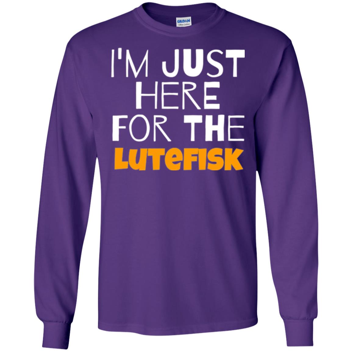 Lutefisk Lovers T-shirt I_m Just Here For The Lutefisk Purple