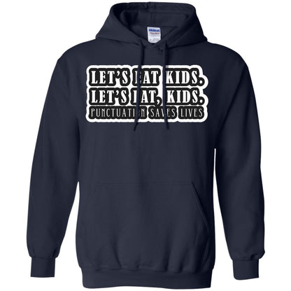 Lets Eat Kids Lets Eat, Kids Punctuation Save Lives Shirt Navy