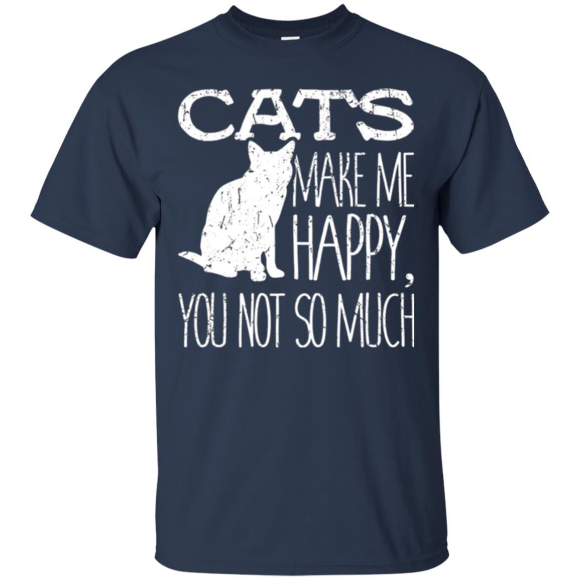 Cat Lover T-shirt Cats Make Me Happy You Not So Much Navy