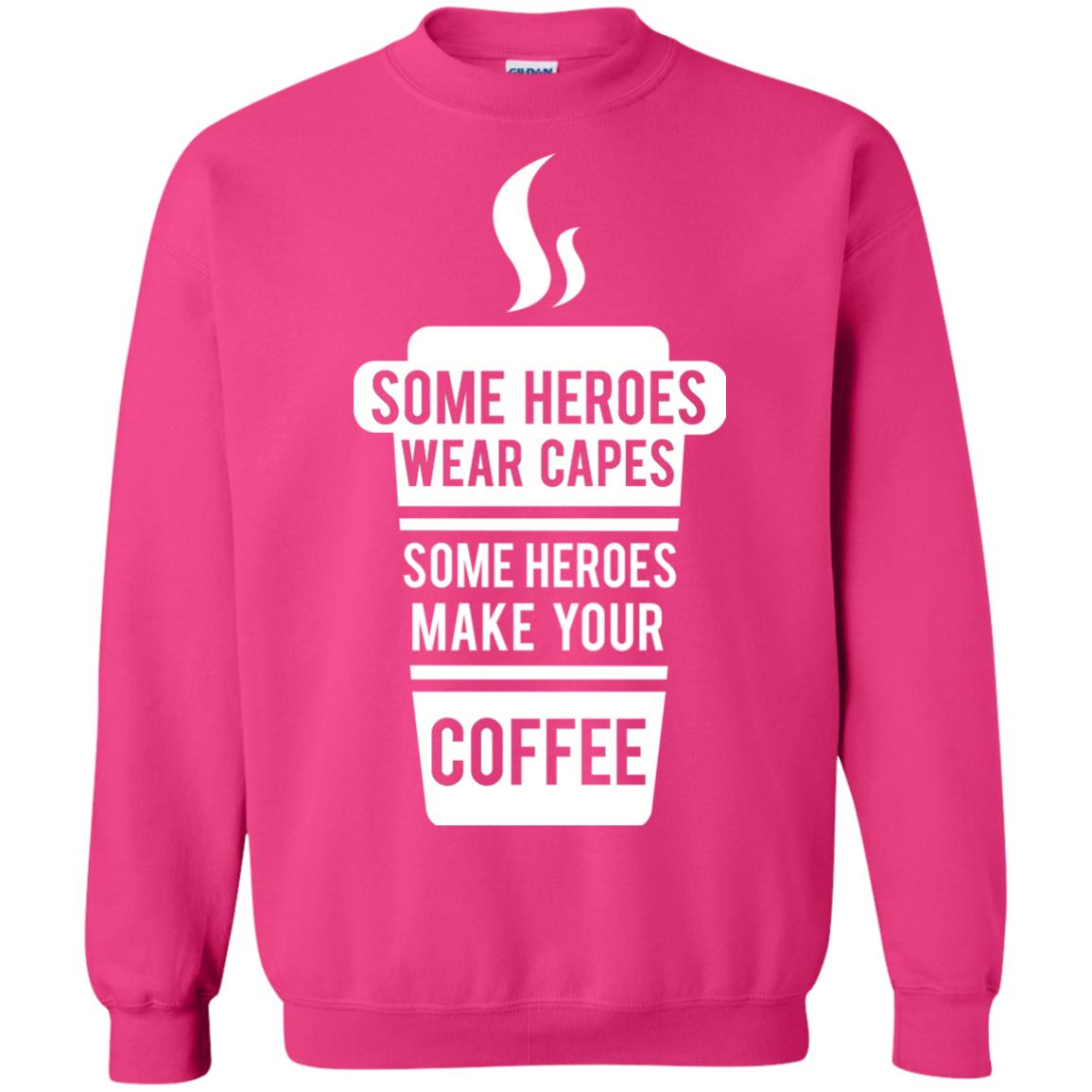 Coffee Lover T-shirt Some Heroes Wear Capes Some Heroes Make Your Coffee Heliconia