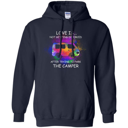 Love Is Not Getting Divorced After Trying To Park The Camper Shirt Navy