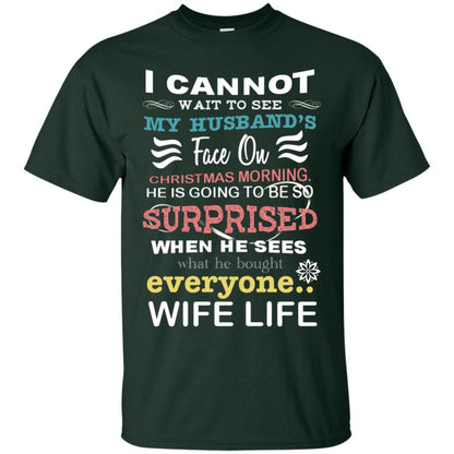I Cannot Wait To See My Husband's Face On Christmas Morning He Is Going To Be So Surprised When He Sees What He Bought Everyone Wife Life Forest