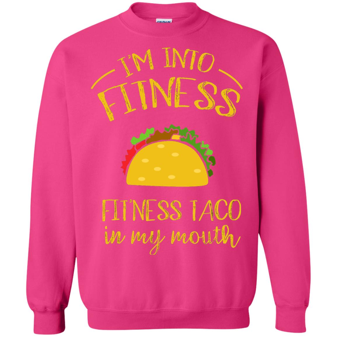 Im Into Fitness Fitness Taco In My Mouth Taco Lover T-shirt Heliconia