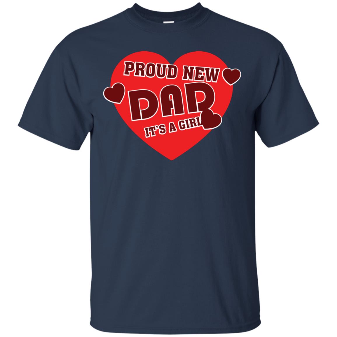 Proud New Dad It’s A Girl Daddy T-shirt Navy