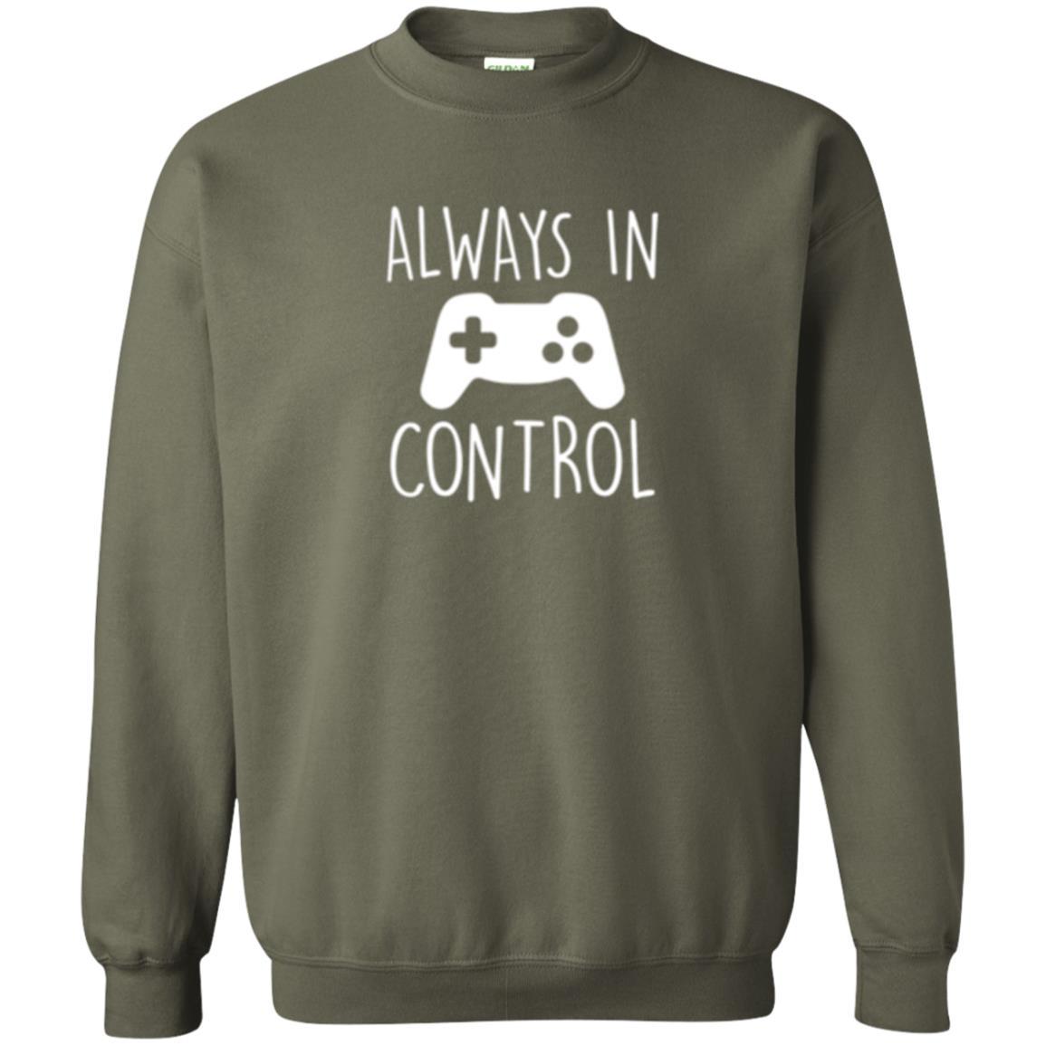 Gamer T-shirt Always In Control Video Game Military Green