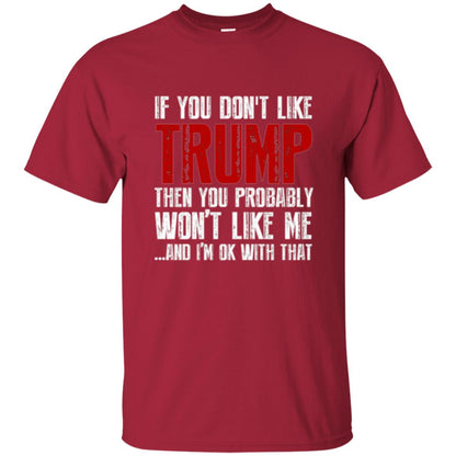 If You Don_t Like Trump T-shirt Cardinal