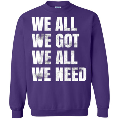 We All We Got We All We Need T-shirt Fly Eagles Purple