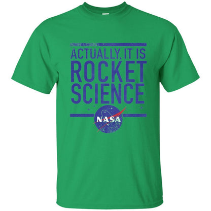 Science T-Shirt Actually It Is Rocket Science Graphic Irish Green