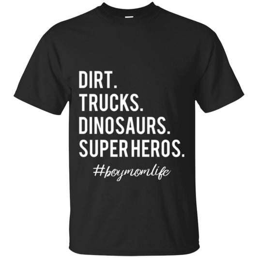 Dirt Trucks Dinosaurs Super Heros #boymomlife Mommy T-shirt Black