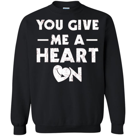 Funny Valentine_s Day Saying T-shirt You Give Me A Heart On Black