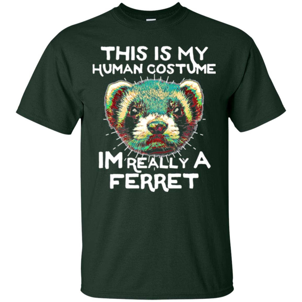 Polecat T-shirt This Is My Human Costume Im Really A Ferret Forest