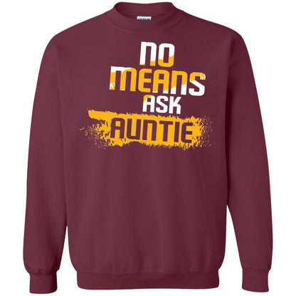 No Mean Ask Auntie Aunt Shirt For Womens Maroon