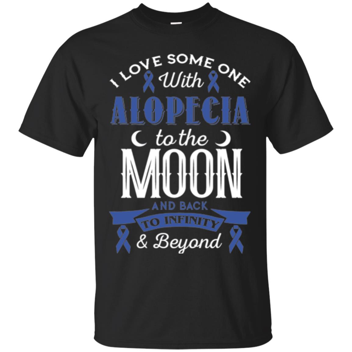 Alopecia Awareness T-shirt Love Someone With Alopecia To The Moon Black
