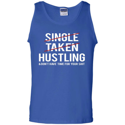 Not Single Not Taken Hustling Funny Saying T-shirt Royal