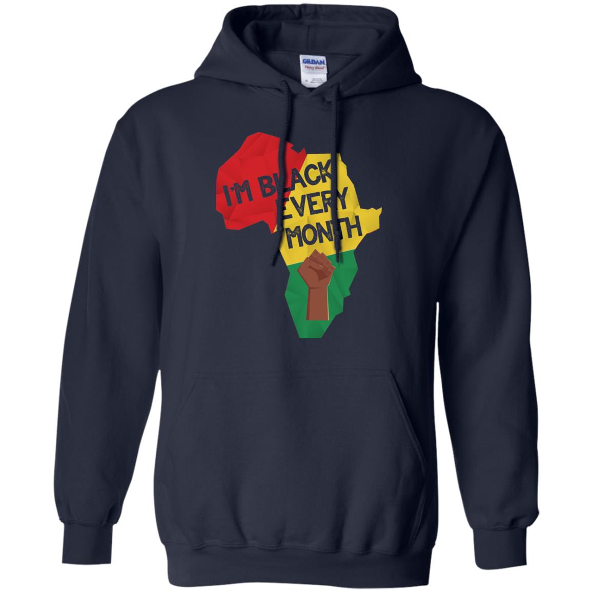 I_m Black Every Month Proud African American T-shirt Navy
