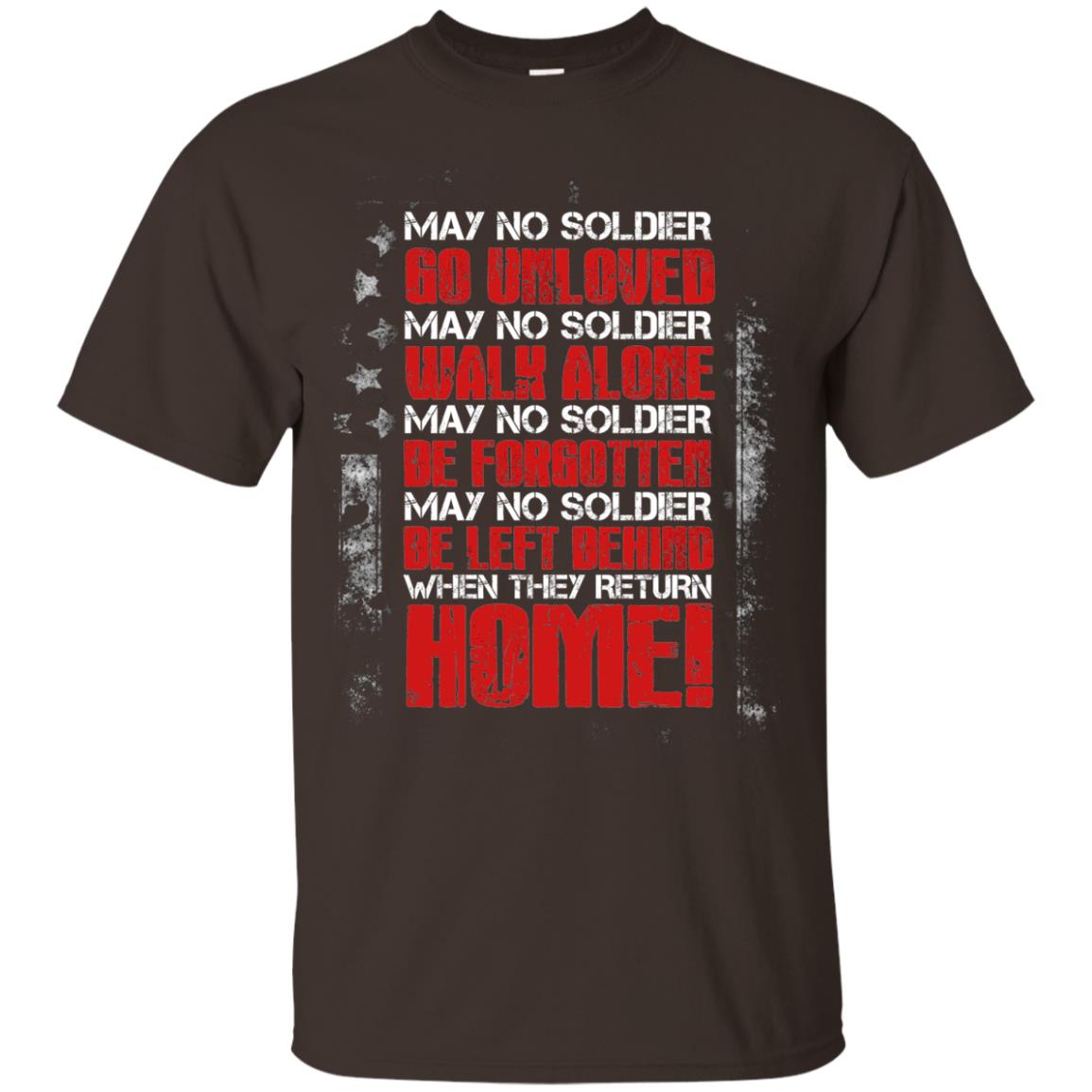 May No Soldier Go Unloved May No Soldier Walk Alone Shirt Dark Chocolate