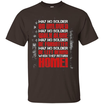 May No Soldier Go Unloved May No Soldier Walk Alone Shirt Dark Chocolate