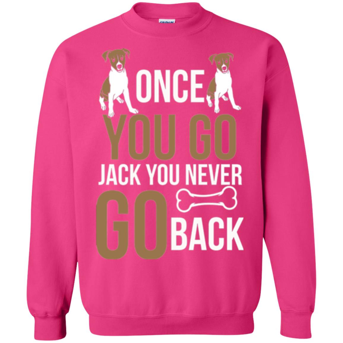 Russell Terrier T-shirt Once You Go Jack You Never Go Back Heliconia