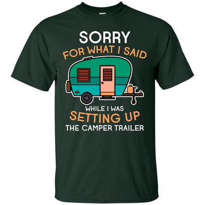 Camping Lover T-shirt I Was Setting Up The Camper Trailer Forest Green