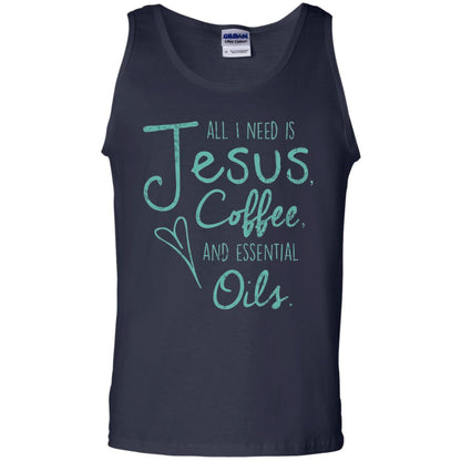All I Need Is Jesus Coffee And Essential Oils T-shirt Navy