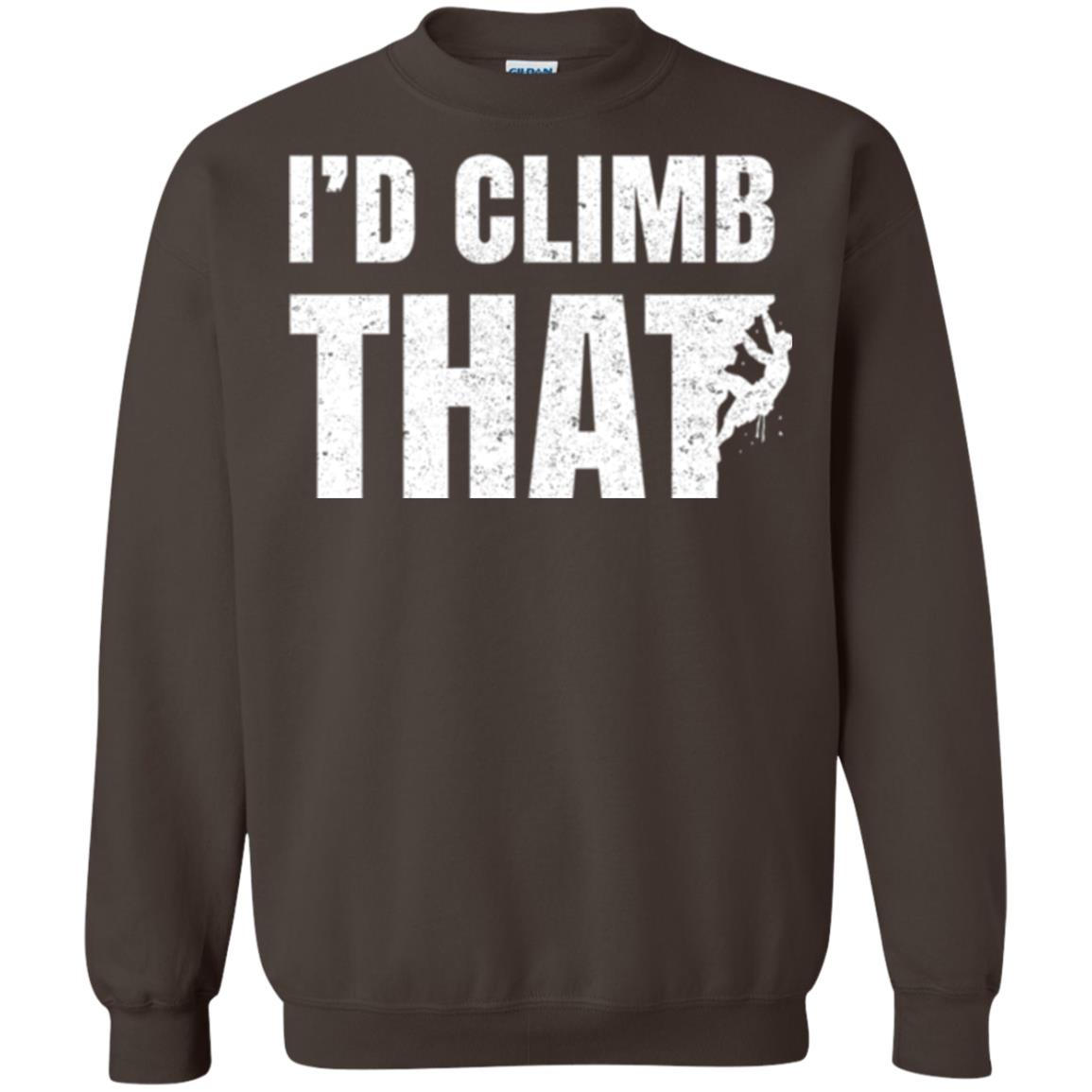 Rock Mountain Climbing T-shirt I_d Climb That Dark Chocolate