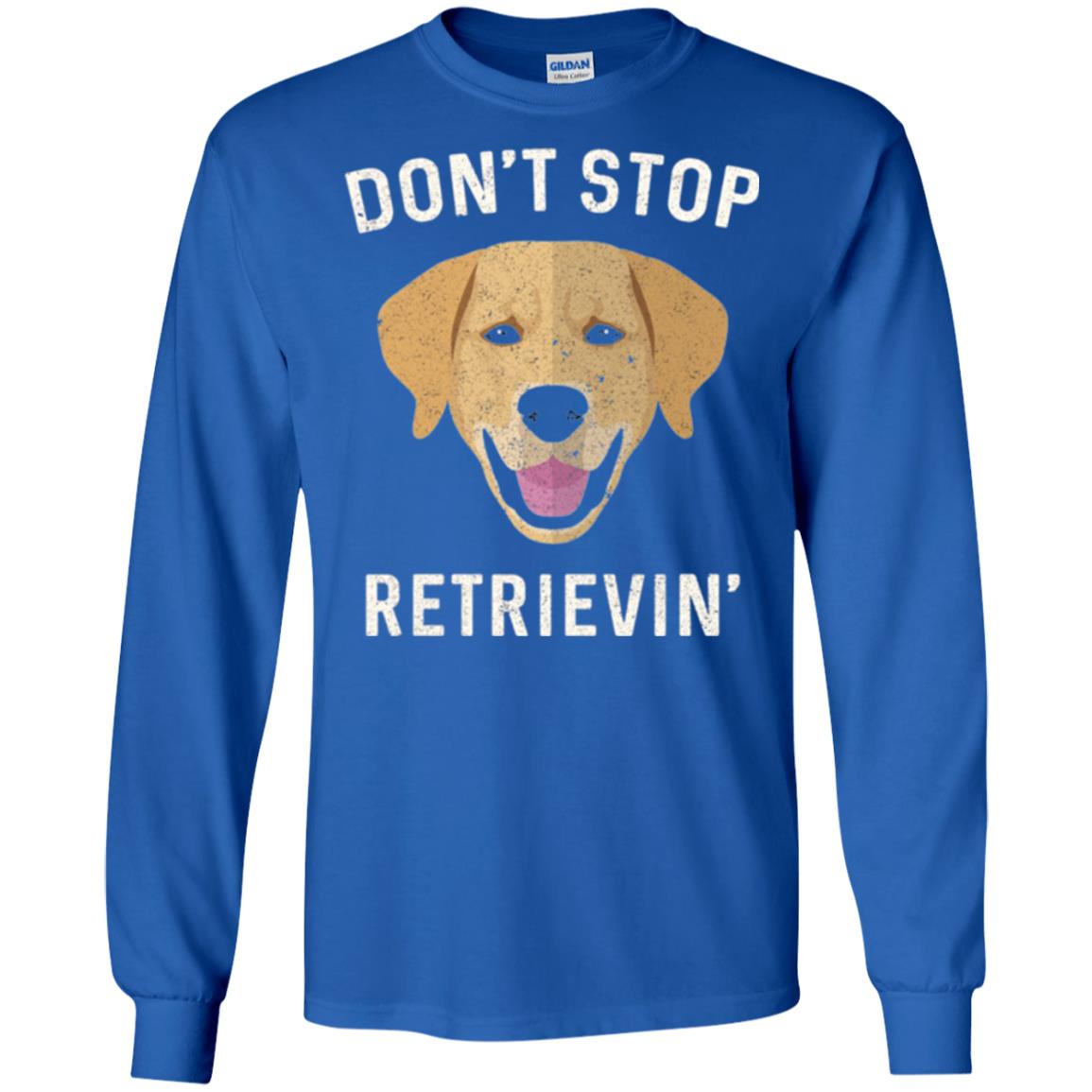 Dog Lovers T-shirt Don_t Stop Retrieving Royal