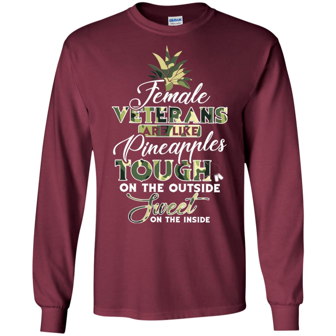 Female Veterans Are Like Pineapple Tough On The Outside Sweet On The Inside Maroon