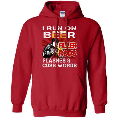 I Run On Beer Filler Rods Flashes And Cuss Words Welder Gift Shirt Red