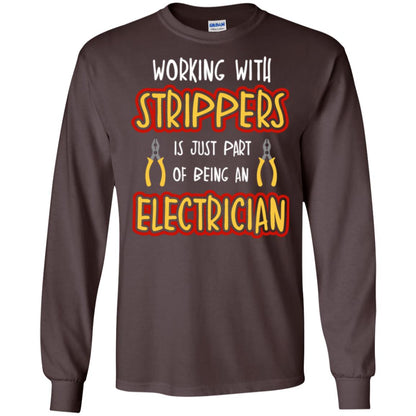 Electrician T-shirt Working With Strippers Is Just Part Of Being Dark Chocolate