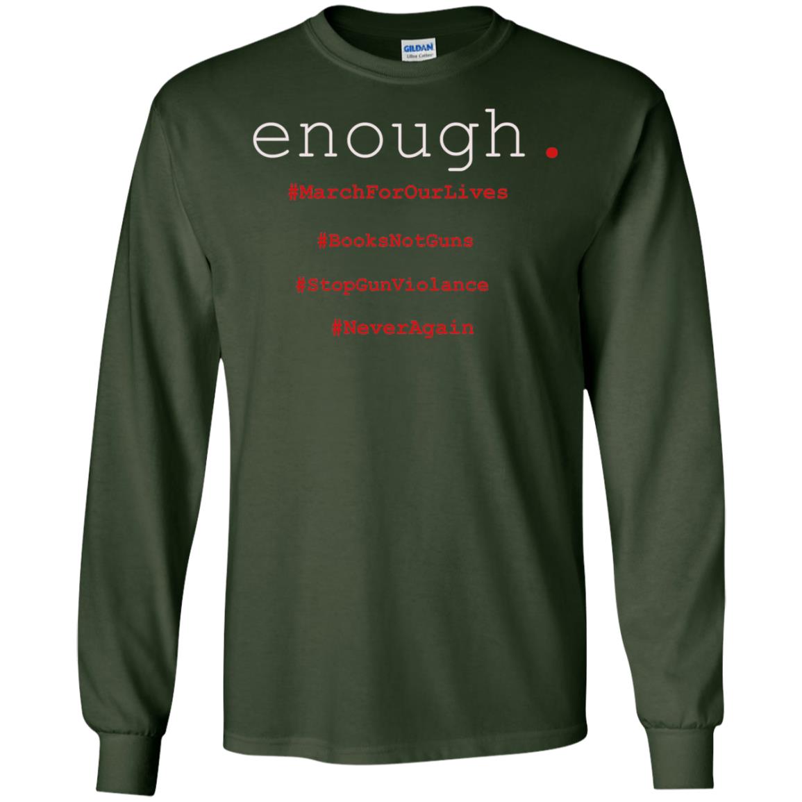 Enough Is Enough March For Our Lives T-shirt Forest Green