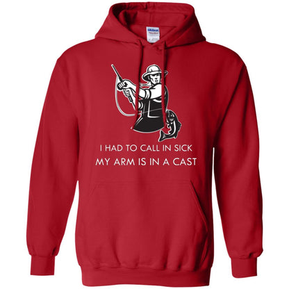 Fisherman T-shirt I Had To Call In Sick My Arm Is In A Cast Red