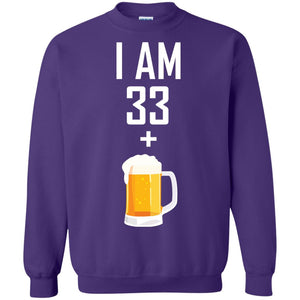 I Am 33 Plus 1 Beer 34th Birthday T-shirtG180 Gildan Crewneck Pullover Sweatshirt 8 oz.