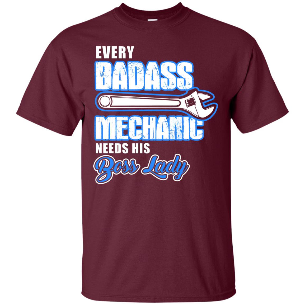 Every Badass Mechanic Needs His Boss Lady Shirt Maroon