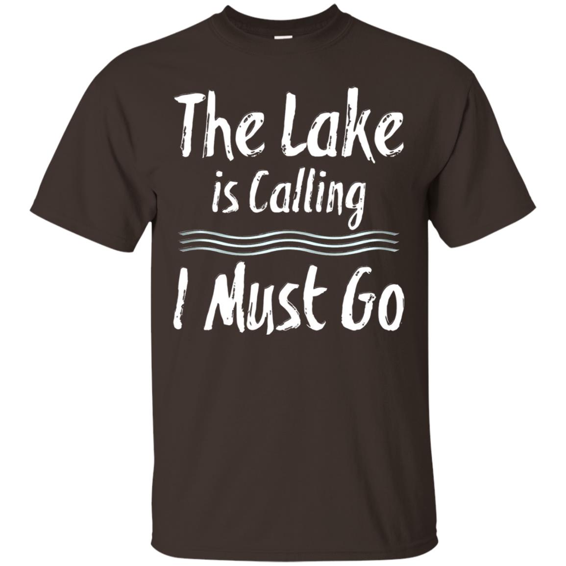 The Lake Is Calling I Must Go Lake Lovers T-shirt Dark Chocolate