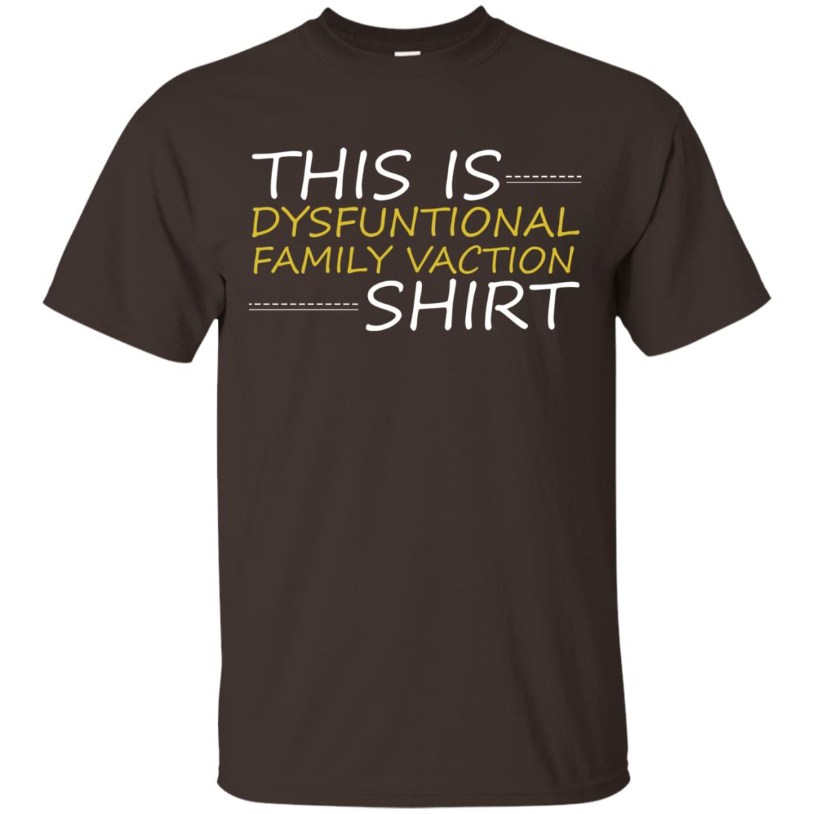 This Is Dysfuntional Family Vacation Shirt Dark Chocolate