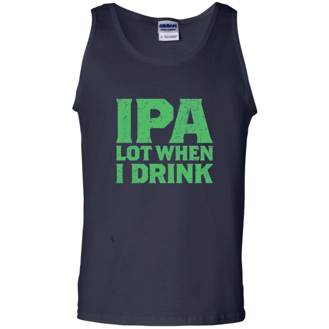 Ipa Lot When I Drink Funny Beer Love St Patrick_s Day T-shirt Navy