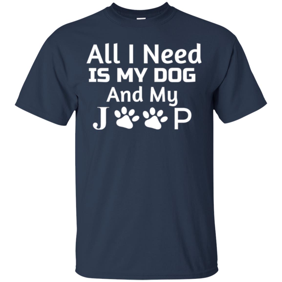 Dog Lovers T-shirt All I Need Is My Dog And My Jeep Navy