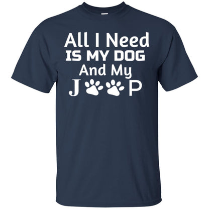 Dog Lovers T-shirt All I Need Is My Dog And My Jeep Navy