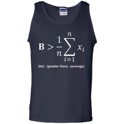 Be Greater Than Average Funny Math Quote T-shirt Navy