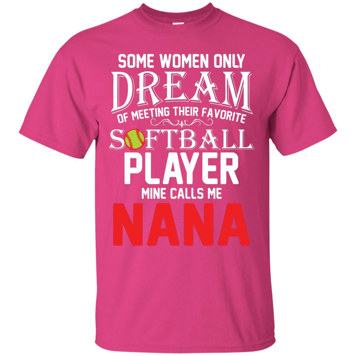 Softball Player Mine Calls Me Nana Softball Gift Shirt For Nana Heliconia