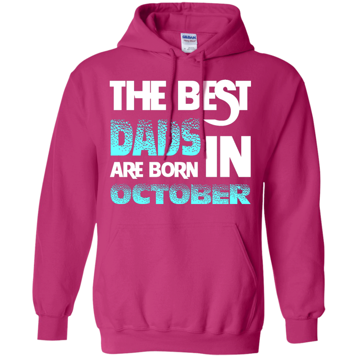 Daddy T-shirt The Best Dads Are Born In October Heliconia
