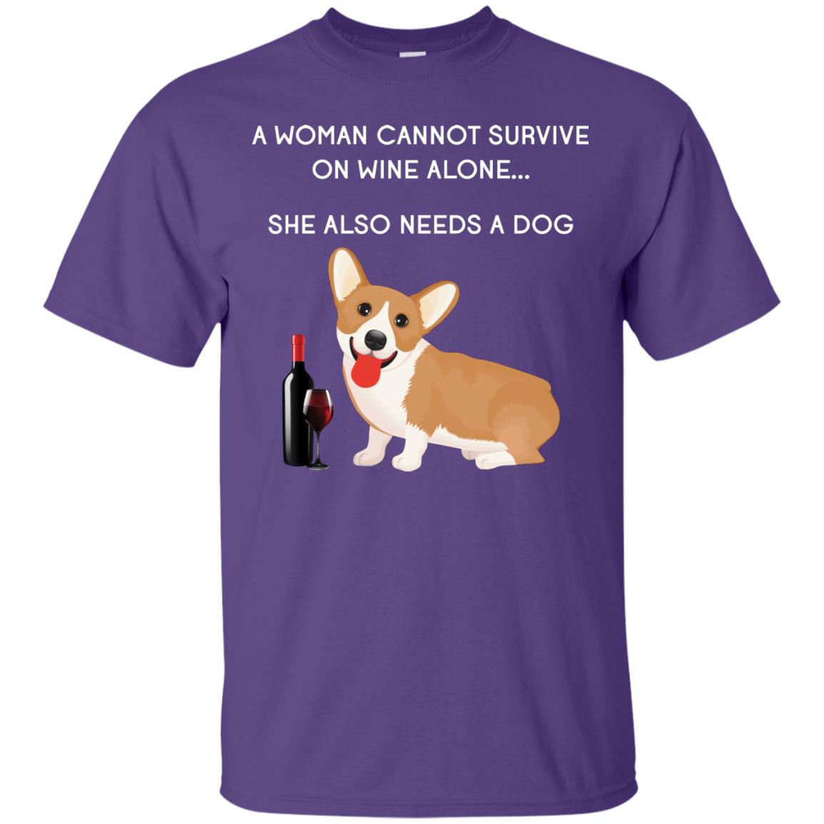 A Woman Cannot Survive On Wine Alone She Also Needs A Dog Best Gift Dog And Wine Shirt For Woman Purple