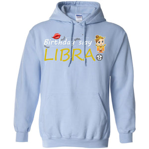 Cute Libra Girl Birthday Lip Slay T-shirtG185 Gildan Pullover Hoodie 8 oz.