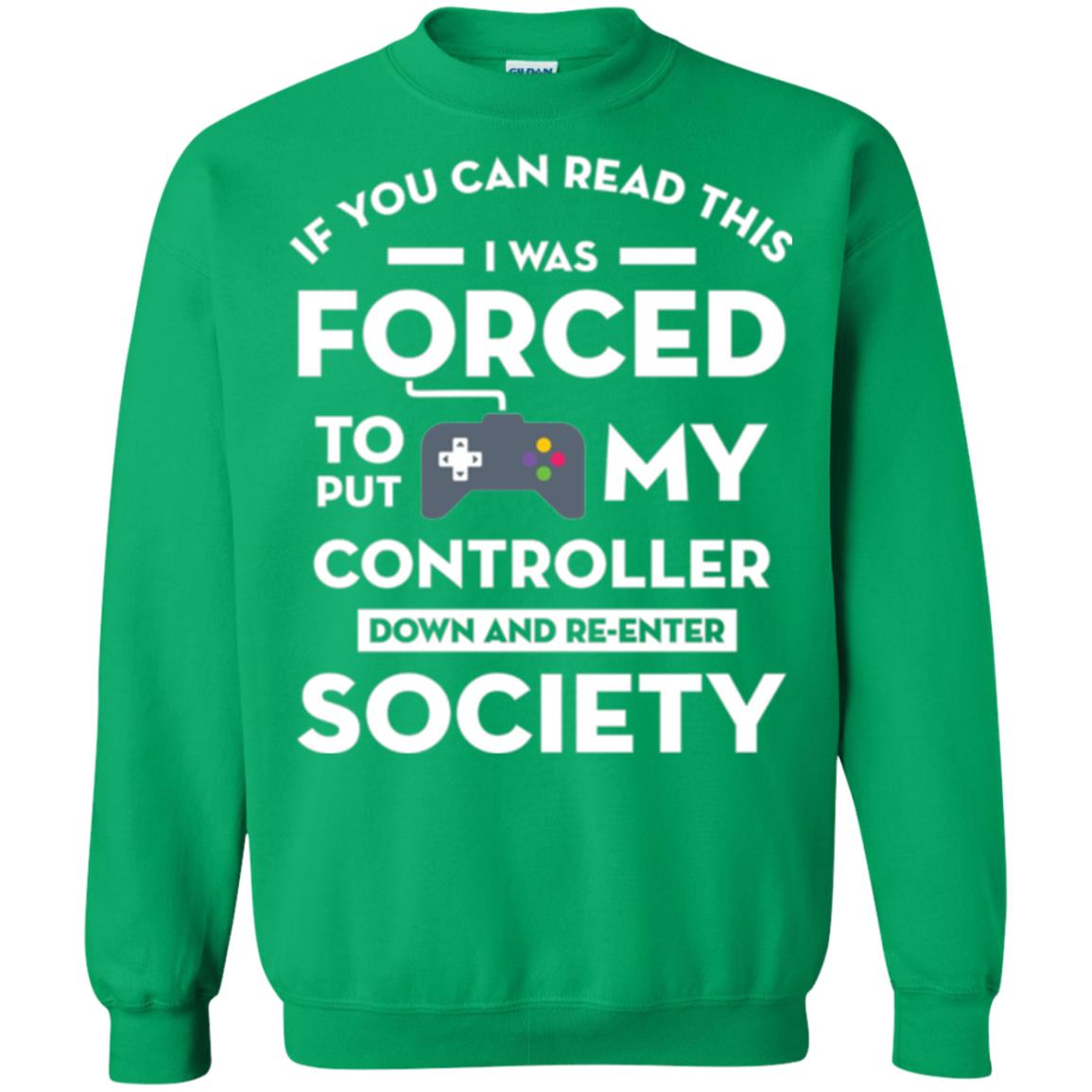 Gamer T-shirt If You Can Read This Irish Green