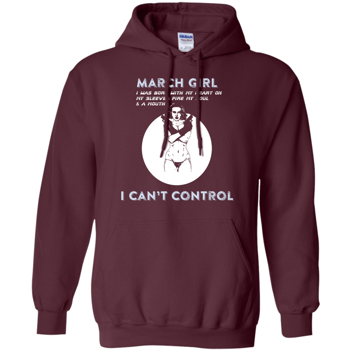 March Girl I Was Born With My Heart T-shirt Maroon