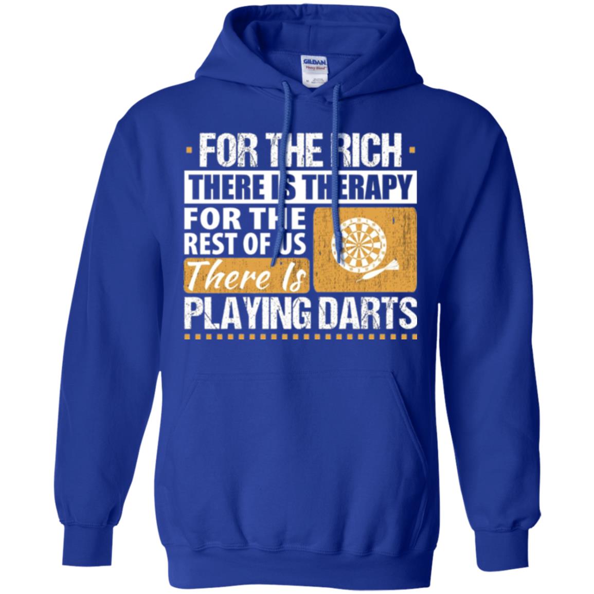 Dart Game T-shirt For The Rich There Is Therapy Playing Darts Royal